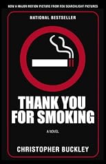 Thank You for Smoking: A Novel