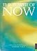 The Power of Now: A Calendar for Spiritual Enlightenment 2005: Based on the Bestselling Book by Eckhart Tolle