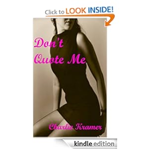 Don't Quote Me (Quotable Women) Charlie Kramer