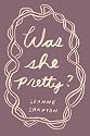 Was She Pretty?