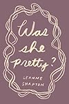 Was She Pretty?
