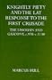 Knightly Piety and the Lay Response to the First Crusade: The Limousin and Gascony c.970-c.1130 (Oxford University Press Academ)