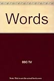Words : reflections on the uses of language