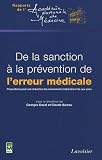 De la sanction � la pr�vention de l'erreur m�dicale : Propositions pour une r�duction des �v�nements ind�sirables li�s aux soins