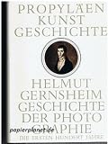 Produkt-Bild: Propyl&auml;en Kunstgeschichte. Geschichte der Photographie. Die ersten hundert Jahre