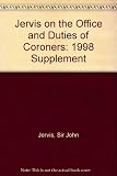 Jervis on the office and duties of coroners : with forms and precedents. Fourth supplement to the eleventh edition
