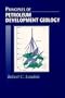 Principles of Petroleum Development Geology