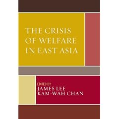 The Crisis of Welfare in East Asia