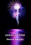 OCEAN OF FIRE by Emma Daniels