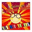 Babies Go Elton John Music CD