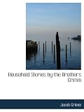 Household Stories by the Brothers Grimm