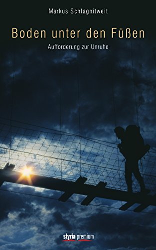 Boden unter den Füßen: Aufforderung zur Unruhe (German Edition)