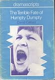The terrible fate of Humpty Dumpty