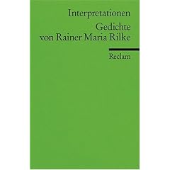 Gedichte von Rainer Maria Rilke. Interpretationen.
