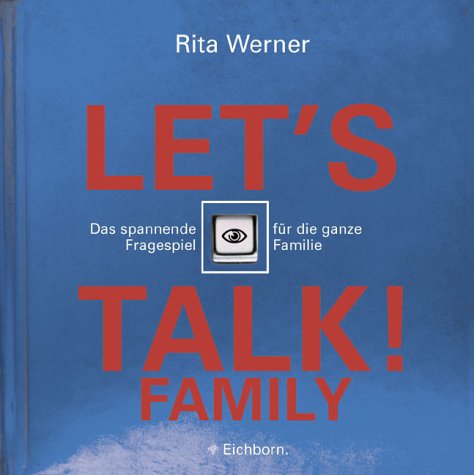 Buch - Cover Let's talk! Family: Das Spiel der heiklen Fragen - Rita Werner - Eichborn