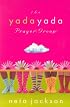 The Yada Yada Prayer Group (Women of Faith Fiction #19) (The Yada Yada Prayer Group, Book 1) (2008 Novel of the Year)
