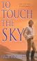 To Touch the Sky (Zebra Ballad Romance)
