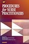 Procedures for Nurse Practitioners (Nursing Guide)