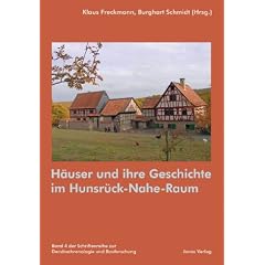 H�user und ihre Geschichte im Hunsr�ck-Nahe-Raum
