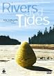 Rivers and tides : andy goldworthy et l'oeuvre du temps