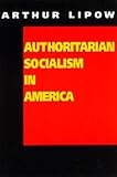 Authoritarian Socialism in America: Edward Bellamy and the Nationalist Movement