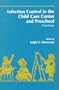 Infection Control in the Child Care Center and Preschool