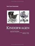 Kinderwagen gestern und heute - Heinz Sturm-Godramstein
