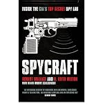 Spycraft : inside the CIA's top secret spy lab