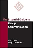 The Essential Guide to Group Communication