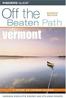 Vermont Off the Beaten Path, 7th (Off the Beaten Path Series)