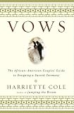 Vows: The African-American Couples' Guide to Designing a Sacred Ceremony$1$(offered in 9 Flips)