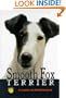 Smooth Fox Terrier: A Complete and Reliable Handbook (Complete & Reliable Handbook)