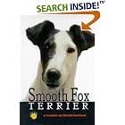 Click here to buy Smooth Fox Terrier: A Complete and Reliable Handbook (Rx-101) by  Ann D. Hearn.