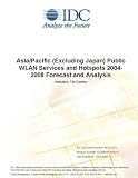 Review IDC Research  / Asia/Pacific (Excluding Japan) Public WLAN Services and Hotspots 2004-2008 Forecast and Analysis