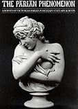 The Parian Phenomenon: A Survey of Victorian Parian Porcelain, Statuary,