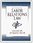 Labor Relations Law (7th Edition)