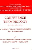 Conference Terminology: A Manual for Conference-members and Interpreters, in English, French, Spanish, Russian, Italian and German (Glossa)