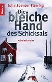 Die bleiche Hand des Schicksals: Kriminalroman - Julia Spencer-Fleming
