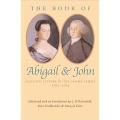 The Book of Abigail & John: Selected Letters of the Adams Family 1762-1784