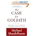 The Case for Goliath: How America Acts as the World's Government in the