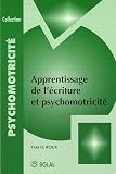 Apprentissage de l'�criture et psychomotricit�