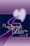 Manifesting Your Hearts Desire Book II