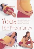 Yoga for Pregnancy (Hamlyn Health & Well Being S.)
