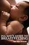 Ina May's Guide to Breastfeeding