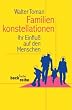 Familienkonstellationen. Ihr Einflu� auf den Menschen