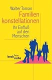 Familienkonstellationen. Ihr Einflu� auf den Menschen