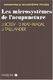 Livres Acupuncture - Les microsystèmes de l'acupuncture, 3e édition