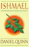 Ishmael: An Adventure of the Mind and Spirit