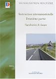 Revue Journal Officiel  / Signalisation de danger : Instruction interministérielle, deuxième partie