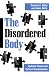 Book The Disordered Body: Epidemic Disease and Cultural Trasformation (Suny Series in Medical Anthropology)